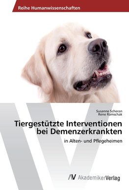 Tiergestützte Interventionen bei Demenzerkrankten