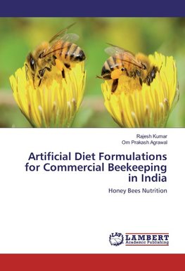 Artificial Diet Formulations for Commercial Beekeeping in India