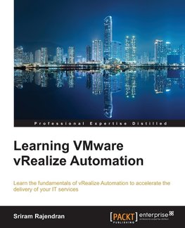 LEARNING VMWARE VREALIZE AUTOM