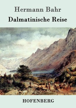 Dalmatinische Reise