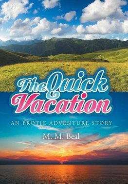 The Quick Vacation