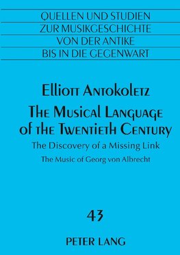 The Musical Language of the Twentieth Century