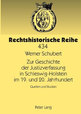 Zur Geschichte der Justizverfassung in Schleswig-Holstein im 19. und 20. Jahrhundert