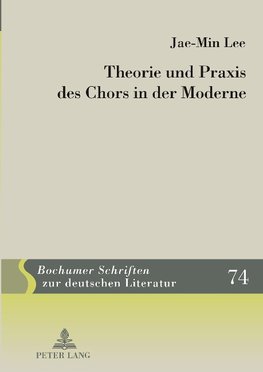 Theorie und Praxis des Chors in der Moderne