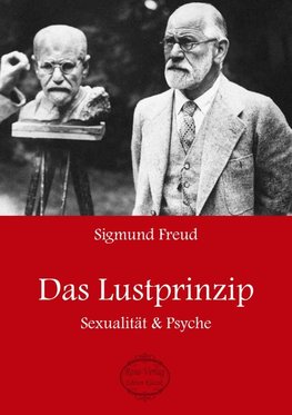 Sigmund Freud: Das Lustprinzip