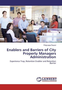 Enablers and Barriers of City Property Managers Administration