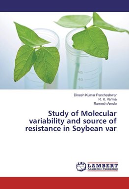 Study of Molecular variability and source of resistance in Soybean var