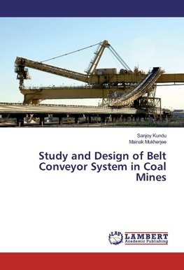 Study and Design of Belt Conveyor System in Coal Mines