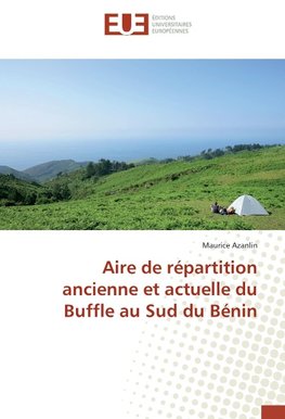 Aire de répartition ancienne et actuelle du Buffle au Sud du Bénin