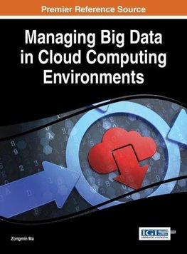 Managing Big Data in Cloud Computing Environments