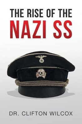 THE RISE OF THE NAZI SS