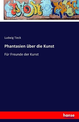 Phantasien über die Kunst