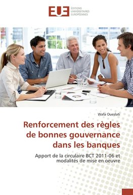 Renforcement des règles de bonnes gouvernance dans les banques