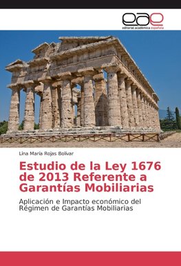 Estudio de la Ley 1676 de 2013 Referente a Garantías Mobiliarias