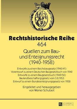 Quellen zum Bau- und Enteignungsrecht (1940-1958)