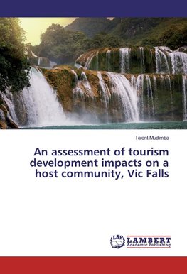 An assessment of tourism development impacts on a host community, Vic Falls