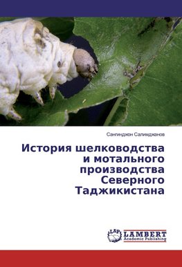 Istoriya shelkovodstva i motal'nogo proizvodstva Severnogo Tadzhikistana