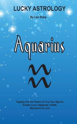 Sharp, L: Lucky Astrology - Aquarius