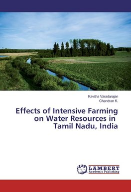 Effects of Intensive Farming on Water Resources in Tamil Nadu, India