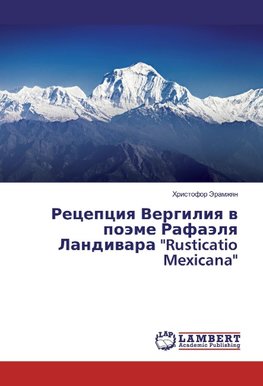 Recepciya Vergiliya v pojeme Rafajelya Landivara "Rusticatio Mexicana"