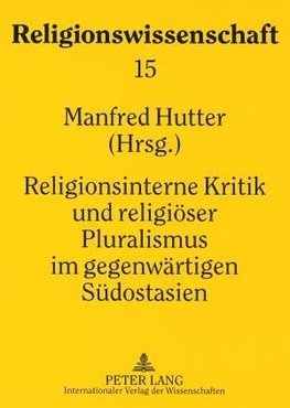 Religionsinterne Kritik und religiöser Pluralismus im gegenwärtigen Südostasien