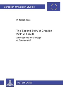 The Second Story of Creation (Gen 2:4-3:24)