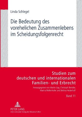 Die Bedeutung des vorehelichen Zusammenlebens im Scheidungsfolgenrecht