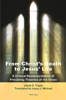 From Christ's Death to Jesus' Life