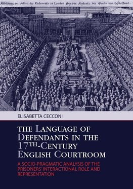 The Language of Defendants in the 17<SUP>th</SUP>-Century English Courtroom