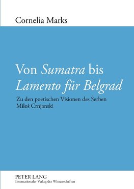 Von Sumatra bis Lamento für Belgrad