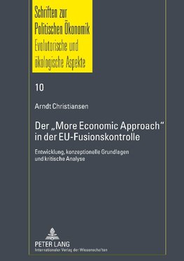 Der 'More Economic Approach' in der EU-Fusionskontrolle