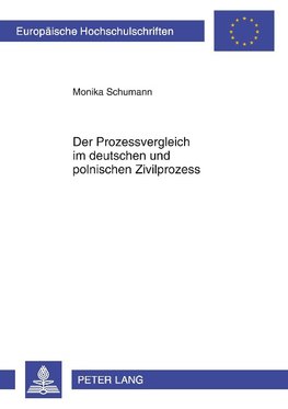 Der Prozessvergleich im deutschen und polnischen Zivilprozess