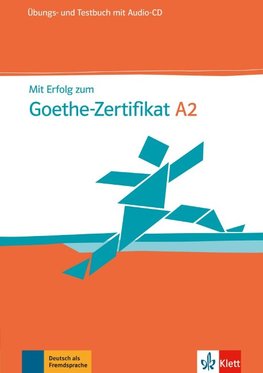 Mit Erfolg zum Goethe-Zertifikat A2. Übungs- und Testbuch  + Audio-CD