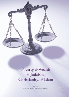 Poverty and Wealth in Judaism, Christianity, and Islam