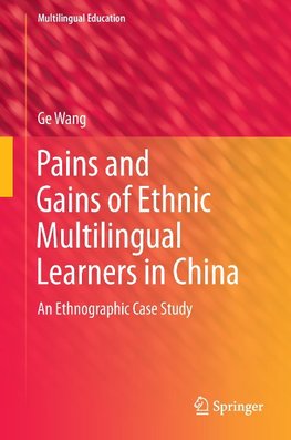 Pains and Gains of Ethnic Multilingual Learners in China