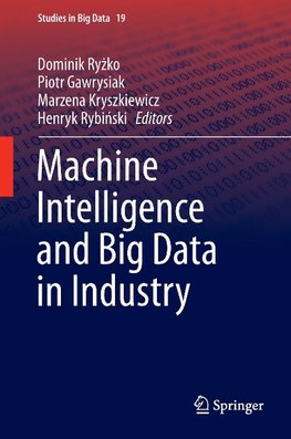 Machine Intelligence and Big Data in Industry