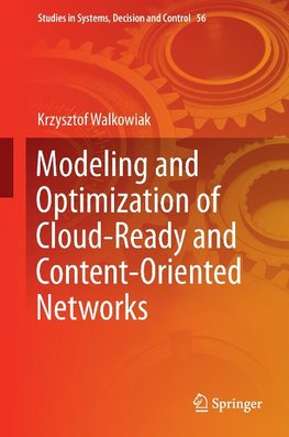 Modeling and Optimization of Cloud-Ready and Content-Oriented Networks