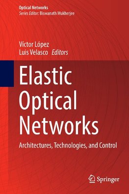 Elastic Optical Networks