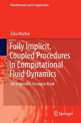 Fully Implicit, Coupled Procedures in Computational Fluid Dynamics