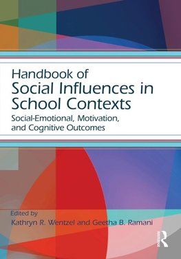 WENTZEL, K: Handbook of Social Influences in School Contexts