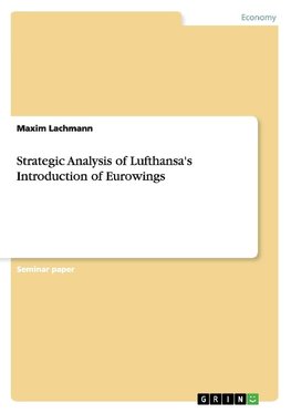 Strategic Analysis of Lufthansa's Introduction of Eurowings