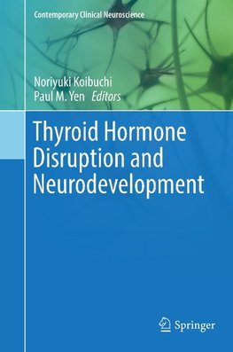 Thyroid Hormone Disruption and Neurodevelopment