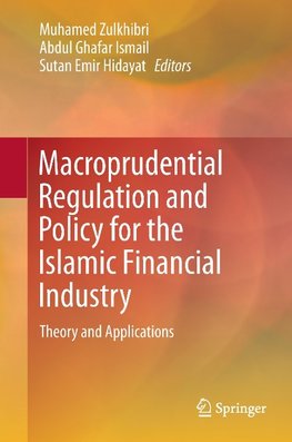 Macroprudential Regulation and Policy for the Islamic Financial Industry