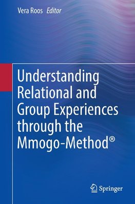 Understanding Relational and Group Experiences through the Mmogo-Method®