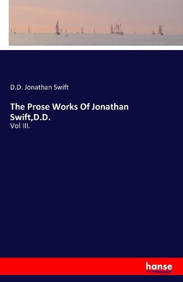 The Prose Works Of Jonathan Swift,D.D.