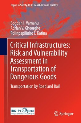 Critical Infrastructures: Risk and Vulnerability Assessment in Transportation of Dangerous Goods