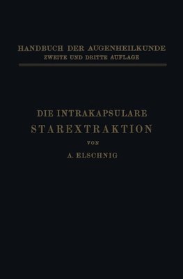 Die Intrakapsulare Starextraktion