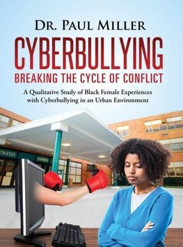 Cyberbullying Breaking the Cycle of Conflict