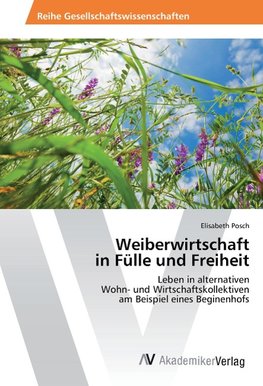 Weiberwirtschaft in Fülle und Freiheit