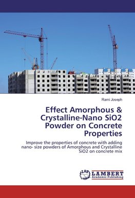 Effect Amorphous & Crystalline-Nano SiO2 Powder on Concrete Properties